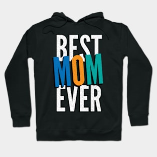 Best MOM Ever Hoodie